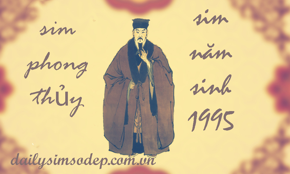 sim phong thủy cho người sinh năm 1995