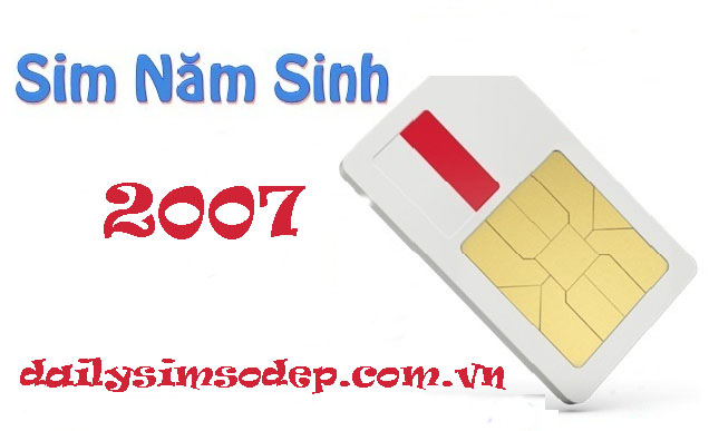 sim đẹp hợp mệnh năm sinh 2007