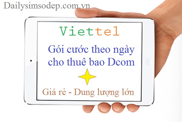 các gói cước Dcom theo ngày dành cho thuê bao Viettel 