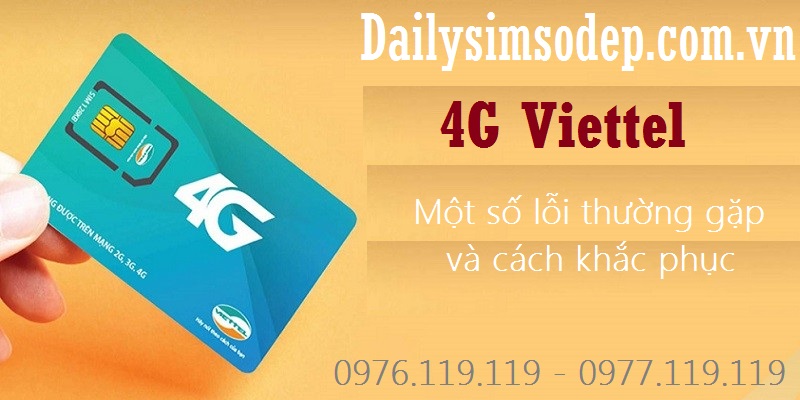 các lỗi khi sử dụng sim 4G Viettel 