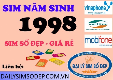 Vì sao sim năm sinh 1998 được ưa chuộng hiện nay