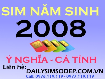 Vì sao sim năm sinh 2008 được ưa chuộng hiện nay
