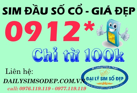 Mua sim đầu số cổ 0912 với giá chỉ từ 100k