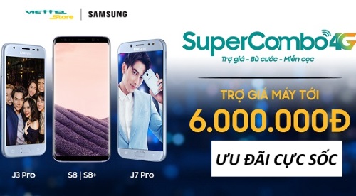 Mua điện thoại ngay để nhận trợ giá cùng Super Combo 4G Viettel