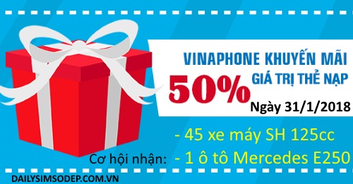 Nhận ngay khuyến mãi 50% khi nạp thẻ Vinaphone ngày 31/1/2018