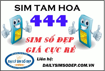 Tại sao nên mua sim tam hoa 444 tại Đại lý sim số đẹp