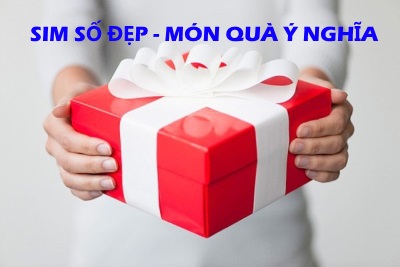 sim số đẹp - món quà ý nghĩa