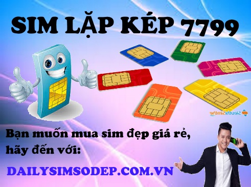 Mua sim lặp kép 7799 giá rẻ ở đâu