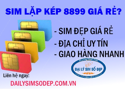 Mua sim lặp kép 8899 giá rẻ ở đâu