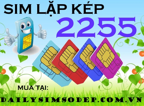 Mua sim lặp kép 2255 giá rẻ ở đâu