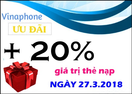 Vinaphone khuyến mãi tới 20% trong ngày 27/3/2018