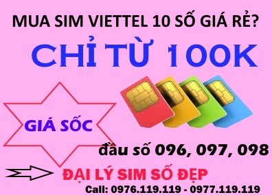 Sim giá rẻ 10 số Viettel giá chỉ từ 100k