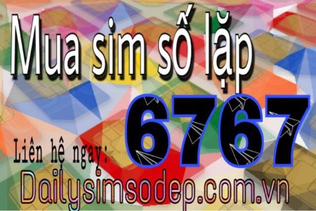 Cách mua sim số lặp 6767 giá rẻ