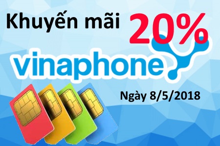 Vinaphone khuyến mãi 20% ngày 8/5/2018