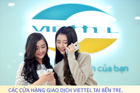 Các cửa hàng giao dịch Viettel tại Bến Tre bạn nên biết