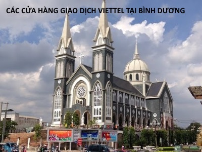 Các cửa hàng giao dịch Viettel tại Bình Dương bạn nên biết