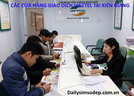 các cửa hàng giao dịch Viettel tại Kiên Giang