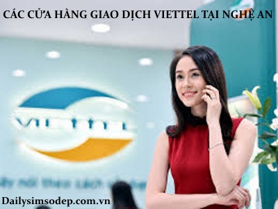 Các cửa hàng giao dịch Viettel tại Nghệ An bạn nên biết