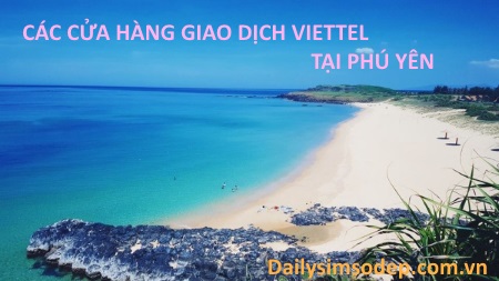 Các cửa hàng giao dịch Viettel tại Phú Yên