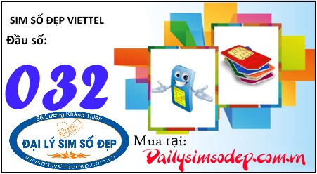 Mua sim Viettel đầu số 032 giá rẻ tại Đại lý sim số đẹp