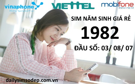 Sim năm sinh 1982 giá rẻ đầu số 03, 08, 07 mới