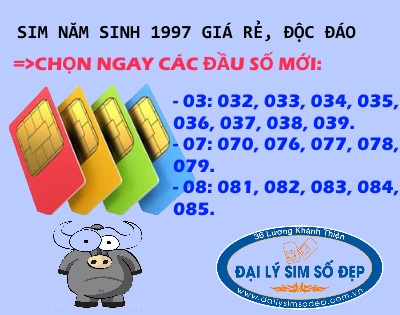 Sim năm sinh 1997 giá rẻ đầu số 03, 08, 07 mới