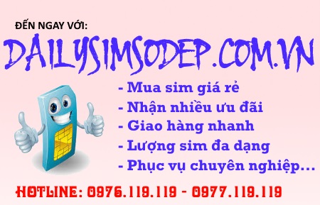 Mua sim số đẹp giá rẻ tại Đại lý sim số đẹp
