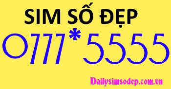 Sim 0777*5555 hiện đang là dòng sim được ưa chuộng
