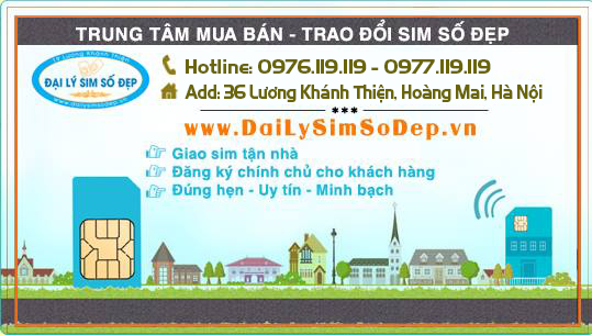 Đại lý sim số đẹp - địa chỉ bán sim uy tín