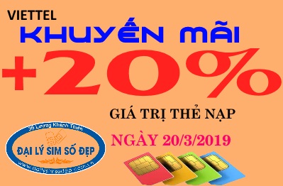 Nhận ưu đãi lên tới 20% khi nạp thẻ Viettel trong ngày 20/3/2019