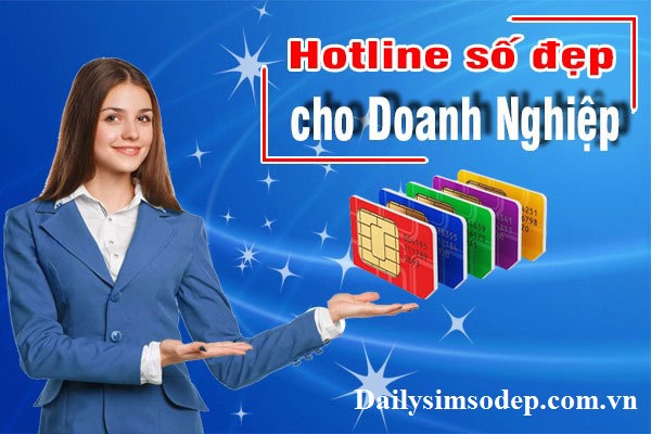 Chọn sim số đẹp làm hotline cho doanh nghiệp