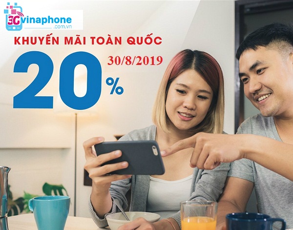 VinaPhone khuyến mãi 20% trên toàn quốc trong ngày 30/8/2019