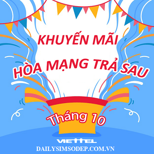 Viettel khuyến mãi hòa mạng trả sau tháng 10/2019