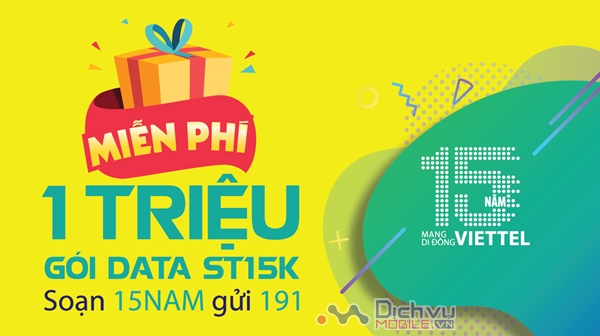Viettel khuyến mãi khủng, tặng data miễn phí với gói ST15K nhân dịp kỉ niệm 15 năm 