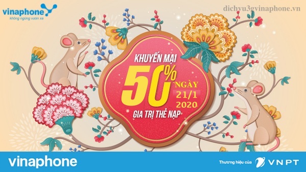 Vinaphone khuyến mãi 50% giá trị thẻ nạp ngày 21/1/2020