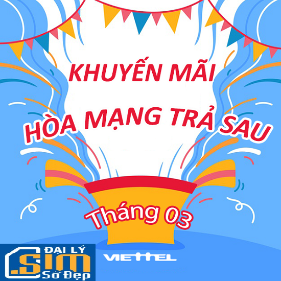 Viettel khuyến mãi hòa mạng trả sau tháng 3/2020