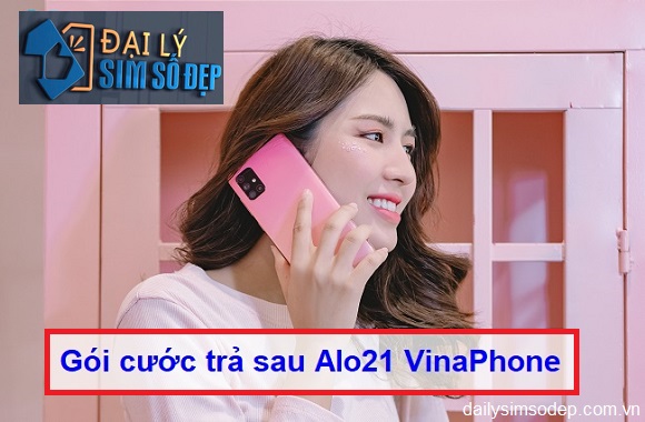 gói cước alo 21 Vinaphone