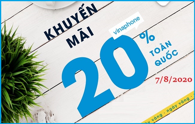 VinaPhone khuyến mãi 20% ngày 7/8/2020 trên Toàn Quốc