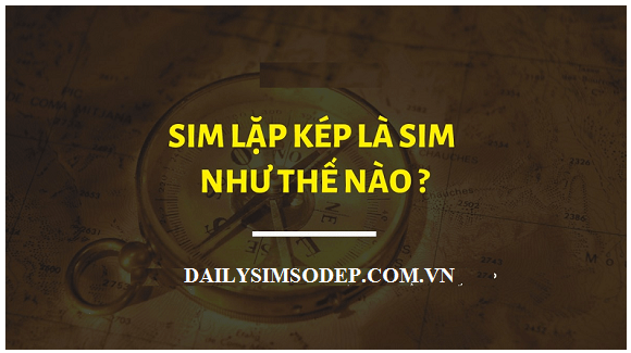 Sim lặp kép mang đến nhiều may mắn cho người sử dụng
