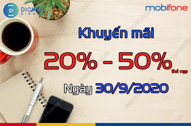 MobiFone khuyến mãi nạp thẻ 20% 50% ngày 30/9/2020