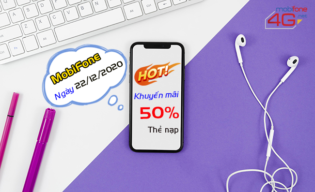 MobiFone khuyến mãi 50% thẻ nạp ngày 22/12/2020