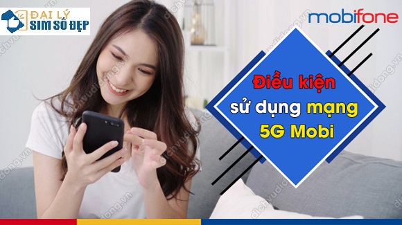 Điều kiện sử dụng mạng 5G MobiFone 
