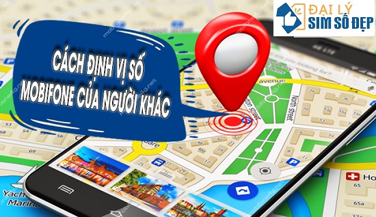 định vị số điện thoại mobifone