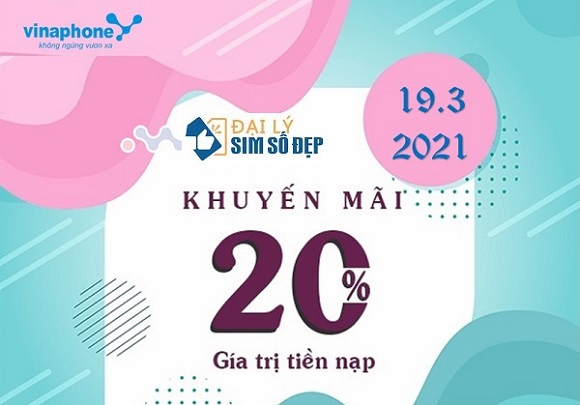 Vinaphone khuyến mãi 20% giá trị thẻ nạp duy nhất 16/3/2021