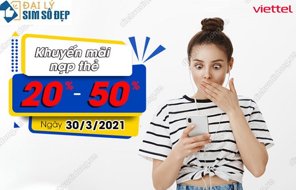 Viettel khuyến mãi 20% đến 50% ngày 30/3/2021