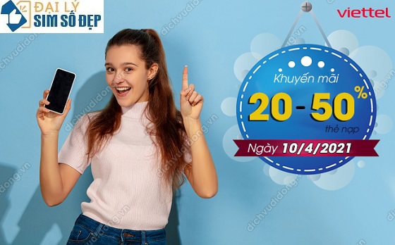 Viettel khuyến mãi 20% 50% ngay 10/4/2021