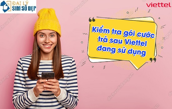 Kiểm tra gói cước trả sau Viettel đang sử dụng