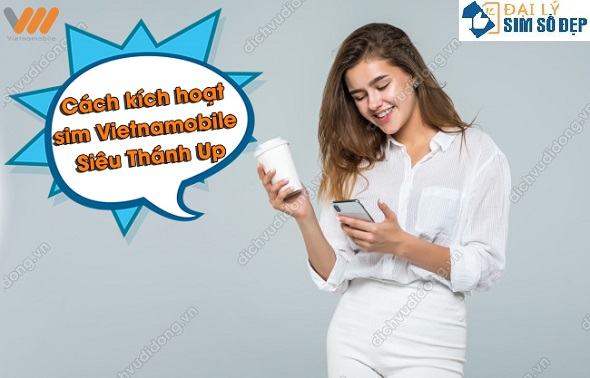 kích hoạt sim Vietnamobile Siêu Thánh Up