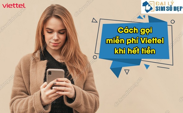 gọi miễn phí Viettel khi hết tiền