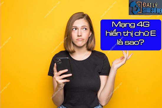 Mạng 4G hiện chữ E
